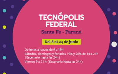 Arranca Tecnópolis Federal en Santa Fé y Paraná!