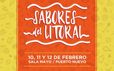 Sabores del Litoral el 10,11 y 12 de Febrero a Paraná