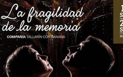 Gran estreno de “La Fragilidad de la Memoria” nueva obra de la Companía Tallarín con Banana