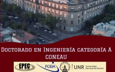 La F.C.E.I.A acreditó un Doctorado en Ingeniería de la Categoría A en CONEAU