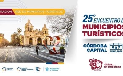 Argentina tendrá el 25º Encuentro de Municipios Turísticos en la Ciudad de Córdoba
