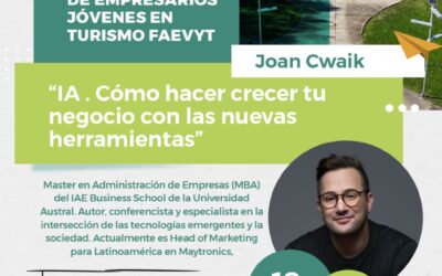 Joan Cwaik disertará en la 2da Convención de Empresarios Jóvenes en Turismo de FAEVYT