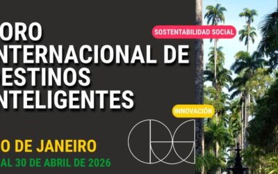La transformación turística global de la mano del Foro Internacional de Destinos Inteligentes 2026